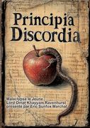 Principia Discordia: * ou * Comment J'ai Trouvé la Déesse et ce que je lui ai Fait Quand je L'ai Trouvée (en Francés)