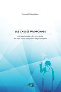 Les causes profondes: Une exploration des liens entre les trois cours collégiaux de philosophie (en Francés)