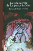 La Vida Secreta de los Perros Infieles