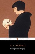 Shakespearean Tragedy: Lectures on "Hamlet", "Othello", "King Lear" and "Macbeth" (New Penguin Shakespeare Library) (en Inglés)