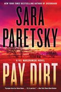 Pay Dirt: A V. I. Warshawski Novel (V. I. Warshawski Novels, 23) (en Inglés)
