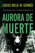 Aurora de Muerte (Trilogía de la Resistencia 3)