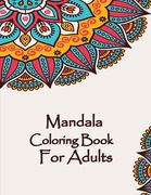 Mandala Coloring Book For Adults: Valentines Mandalas Hand Drawn Coloring Book for Adults, valentines day coloring books for adults, mandala coloring (en Inglés)