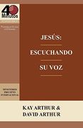 Jesus: Escuchando su voz - un Estudio de Marcos 7-13