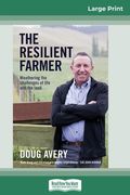 The Resilient Farmer: Weathering the challenges of life and the land (16pt Large Print Edition) (en Inglés)