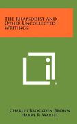the rhapsodist and other uncollected writings (en Inglés)