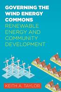 Governing the Wind Energy Commons: Renewable Energy and Community Development (Rural Studies) (en Inglés)