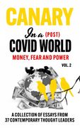 Canary In a (Post) Covid World; Money, Fear and Power (en Inglés)