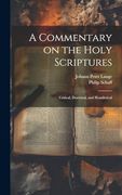 A Commentary on the Holy Scriptures: Critical, Doctrinal, and Homiletical