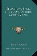 selections from the poems of john godfrey saxe (en Inglés)