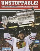 Unstoppable!: The Chicago Blackhawks' Dominant 2013 Championship Season (en Inglés)