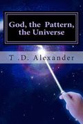 God, the Pattern, the Universe (en Inglés)