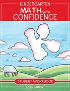 Kindergarten Math With Confidence Student Workbook: 2 