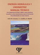 Energía Hidráulica y Undimotriz. Manual Técnico