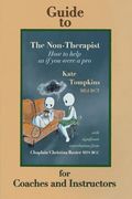 Guide to the Non-Therapist: For Coaches and Instructors (en Inglés)