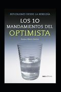 Los 10 Mandamientos del Optimista: reflexiones desde la rebeldía