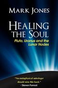 healing the soul: pluto, uranus and the lunar nodes (en Inglés)
