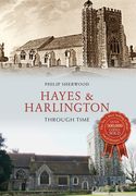 Hayes & Harlington Through Time (en Inglés)