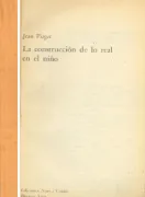 La construccion de lo real en el niño