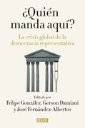 Quién Manda Aquí?  La Crisis Global de la Democracia Representativa