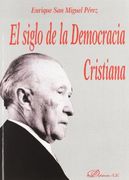 El Siglo De La Democracia Cristiana