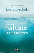 Sálvate, la vida te espera