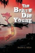 the brave die young
