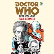 Doctor Who: Twice Upon a Time: 12th Doctor Novelisation (Dr Who)