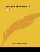 larvae of the prioninae (1918) (en Inglés)