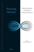 Practicing Safe Sects: Religious Reproduction in Scientific and Philosophical Perspective (en Inglés)