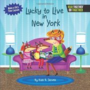 LUCKY TO LIVE IN NEW YORK (Arcadia Kids: Read Together, Do Together)