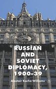 Russian and Soviet Diplomacy, 1900-39 (en Inglés)