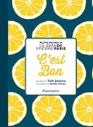 C'est Bon: Recipes Inspired by la Grand Epicerie de Paris (en Inglés)