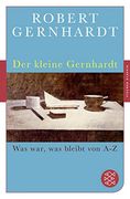 Der Kleine Gernhardt: Was War, was Bleibt von a bis z (Fischer Klassik) (en Alemán)
