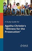 A Study Guide for Agatha Christie's "Witness for the Prosecution" (en Inglés)