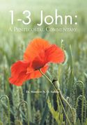 1-3 john: a pentecostal commentary (en Inglés)