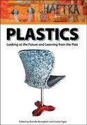 Plastics: Looking at the Future and Learning from the Past: Papers from the Conference Held at the Victoria and Albert Museum, L (en Inglés)
