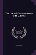 The Life and Correspondence of M. G. Lewis (en Inglés)