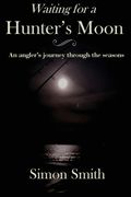 Waiting for a Hunter's Moon (en Inglés)