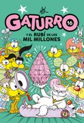 Gaturro 16. Gaturro y el rubí de los mil millones