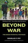 Beyond War: The Human Potential for Peace (en Inglés)