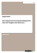 Die Aufsicht des Vormundschaftsgerichts über die Tätigkeit des Betreuers