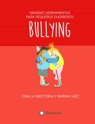 Bullying. Grandes Herramientas Para Pequeños Guerreros