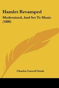 hamlet revamped: modernized, and set to music (1880) (en Inglés)