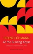 At the Burning Abyss: Experiencing the Georg Trakl Poem (en Inglés)