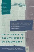 On a Trail of Southwest Discovery: The Expedition Diaries of Frederick W. Hodge and Margaret W. Magill, 1886-1888 (en Inglés)