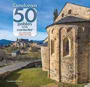 Catalunya: 50 Pobles amb Caràcter (en Catalán)