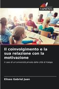 Il coinvolgimento e la sua relazione con la motivazione (en Italiano)