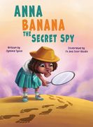 Anna Banana The Secret Spy (en Inglés)