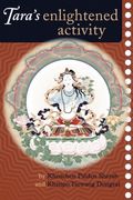Tara's Enlightened Activity: Commentary on the Praises to the Twenty-One Taras (en Inglés)